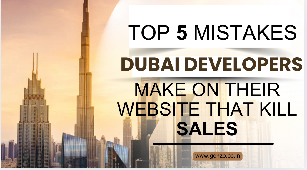 Top 5 Mistakes Dubai Developers Make on Their Website That Kill Sales