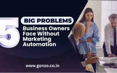 5 Big Problems Business Owners Face Without Marketing Automation